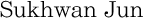 Sukhwan Jun